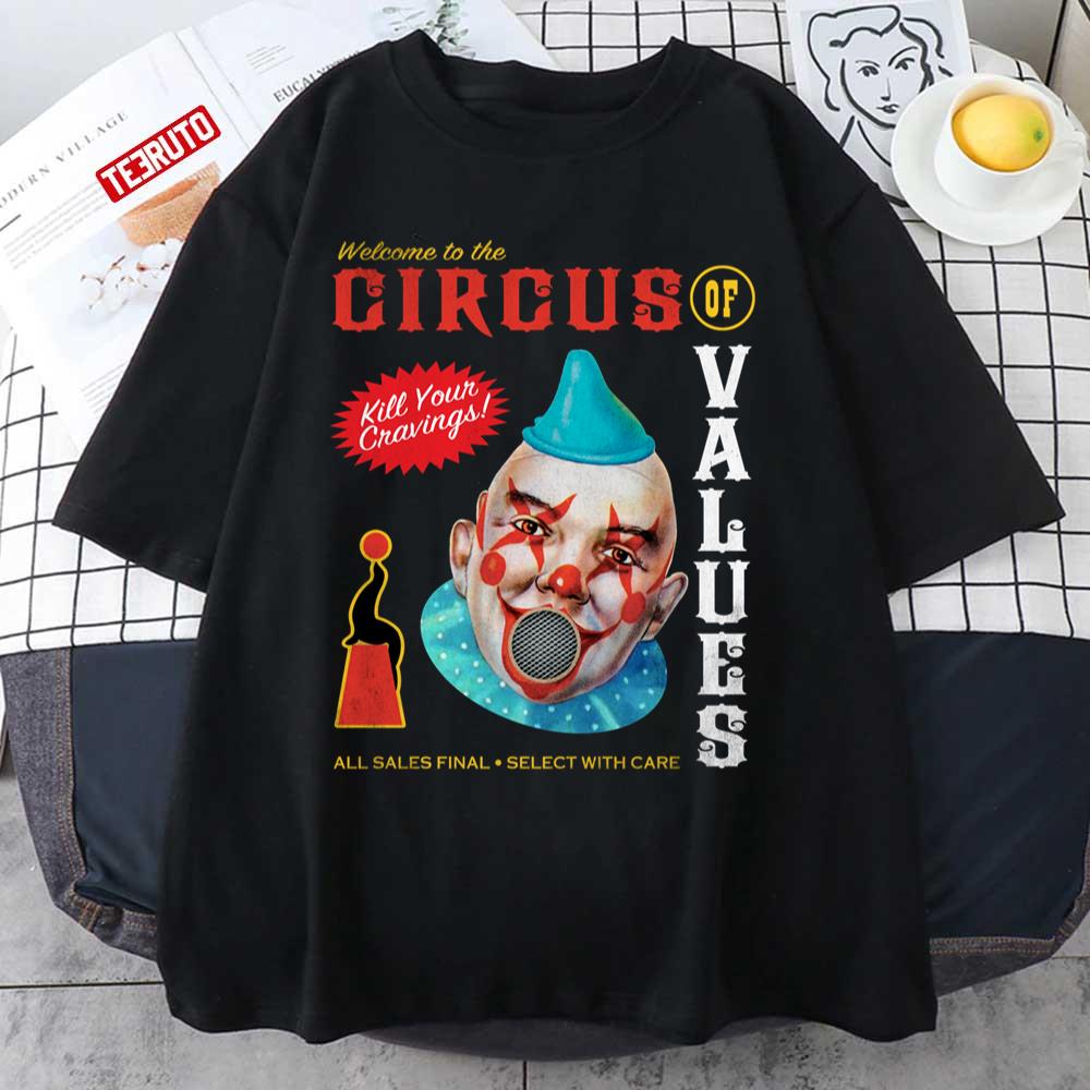 Welcome To Circus Of Values Unisex T Shirt