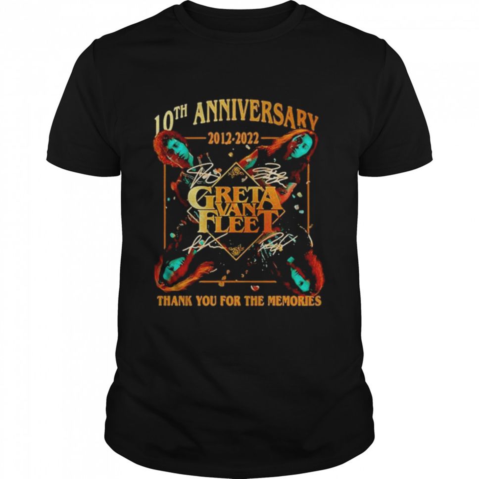 10th Anniversary 2012 2022 Greta Van Fleet Music Band Thank You For The Memories Shirt