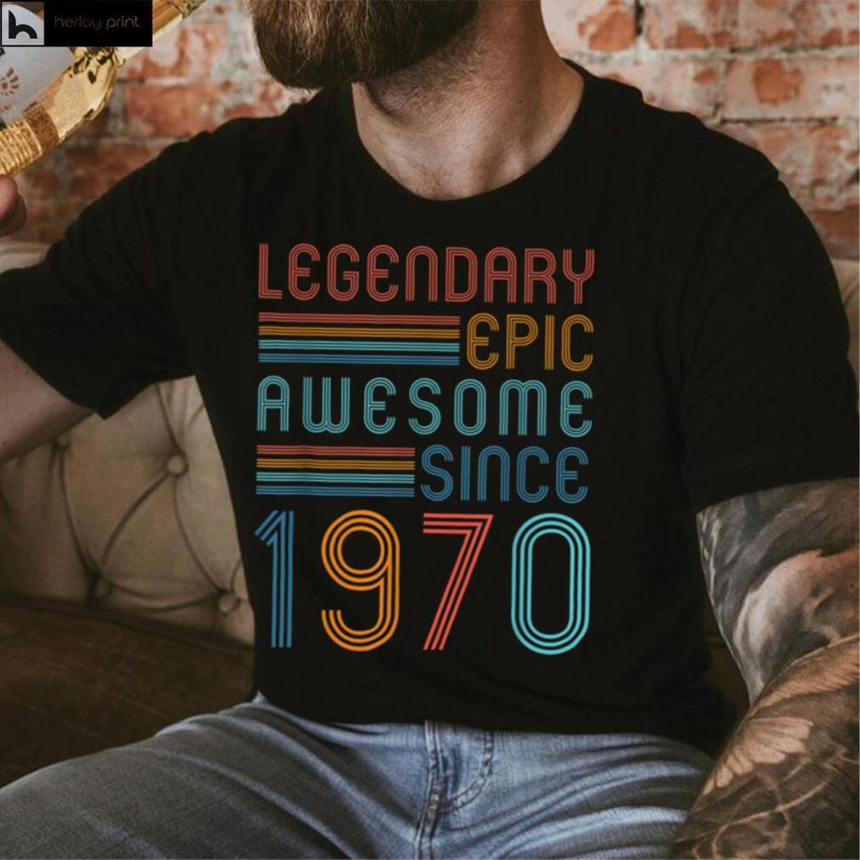 52nd Birthday Decoration Legendary Epic Awesome Since 1970 T Shirt Hoodie, Sweater Shirt