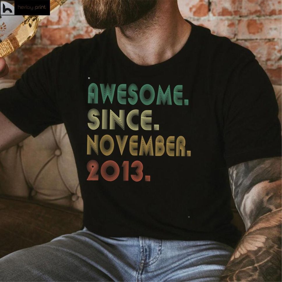 8th Birthday Gift Awesome Since 2013 November 8 Year Old T Shirt Hoodie, Sweater Shirt