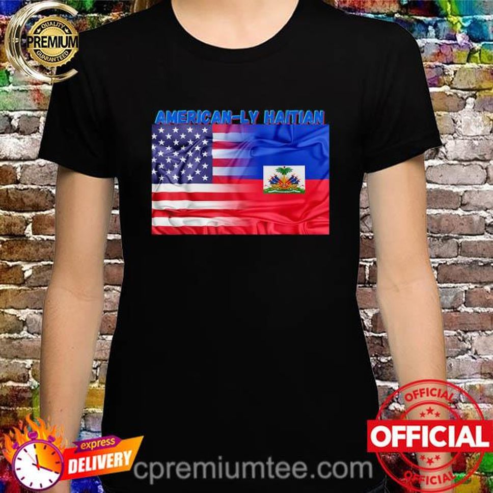 Americanly haitian shirt