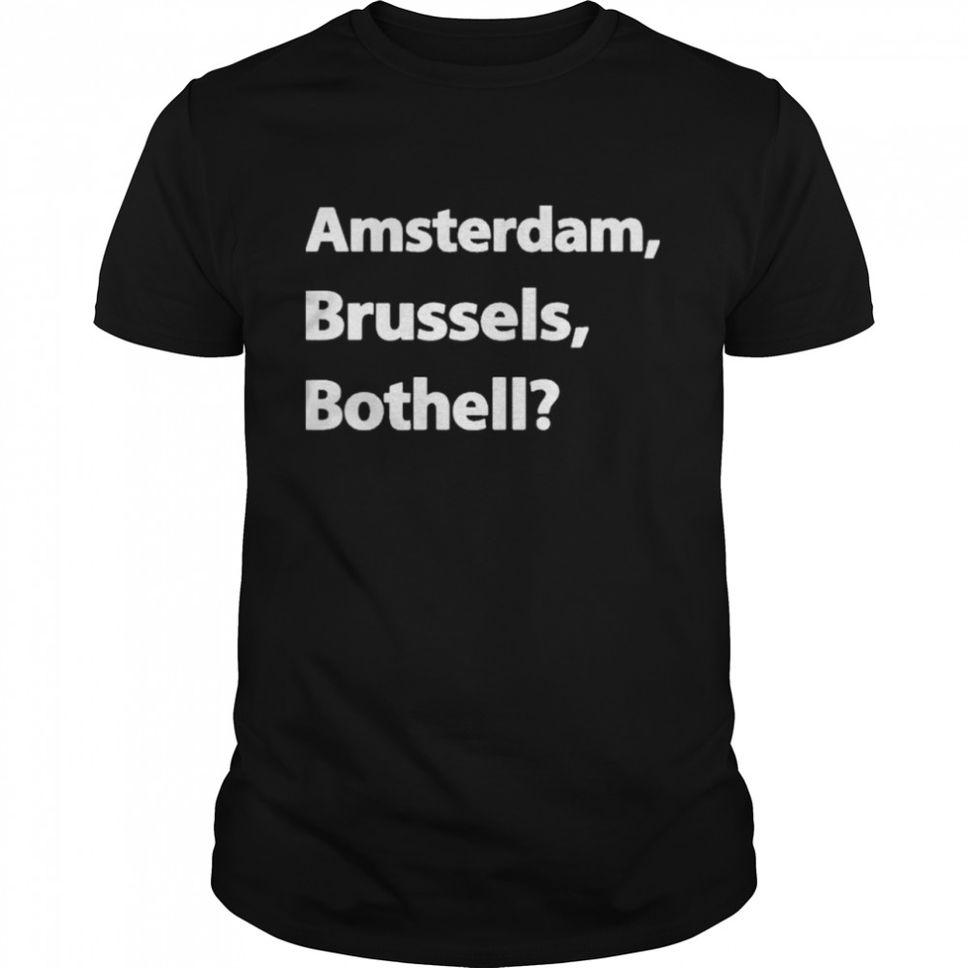 Amsterdam brussels bothell shirt