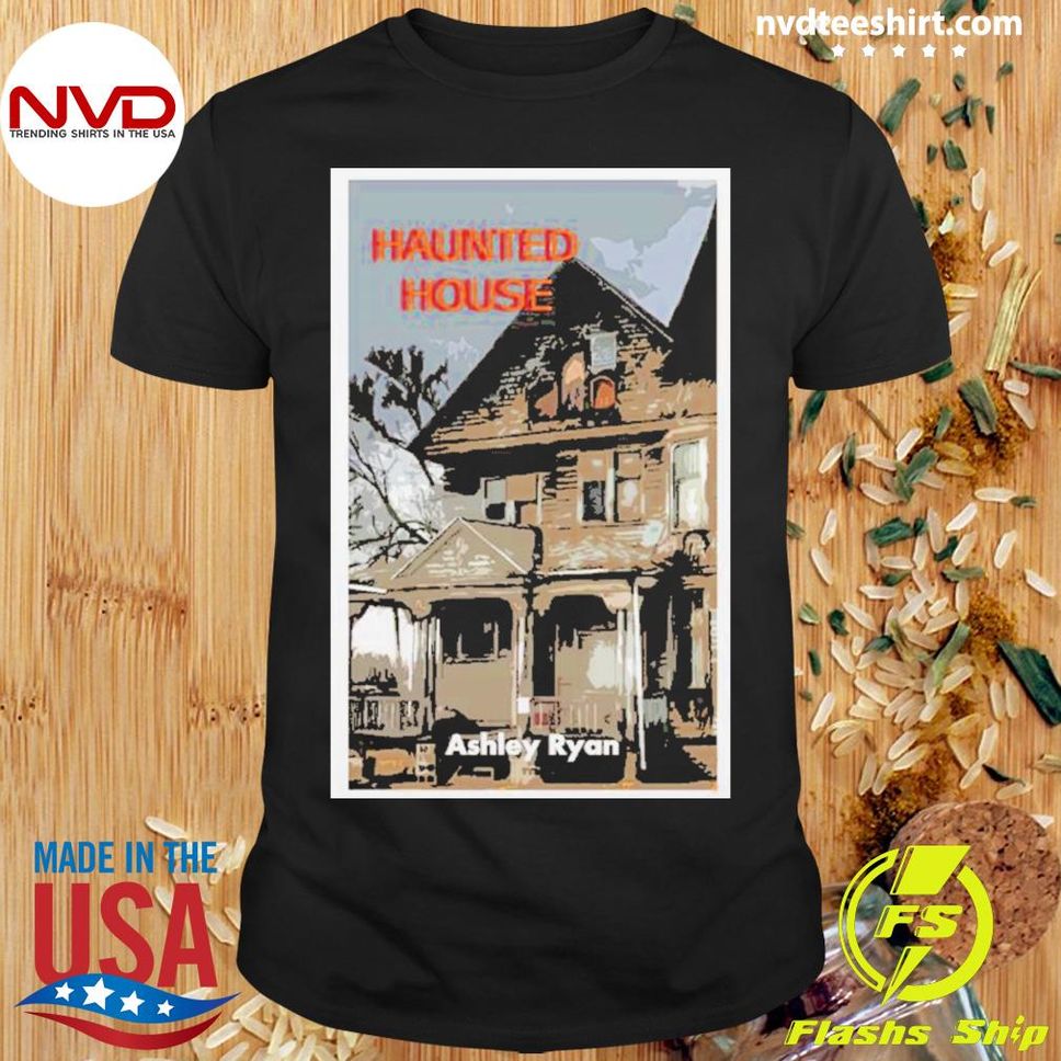Ashley Ryan Haunted House Shirt