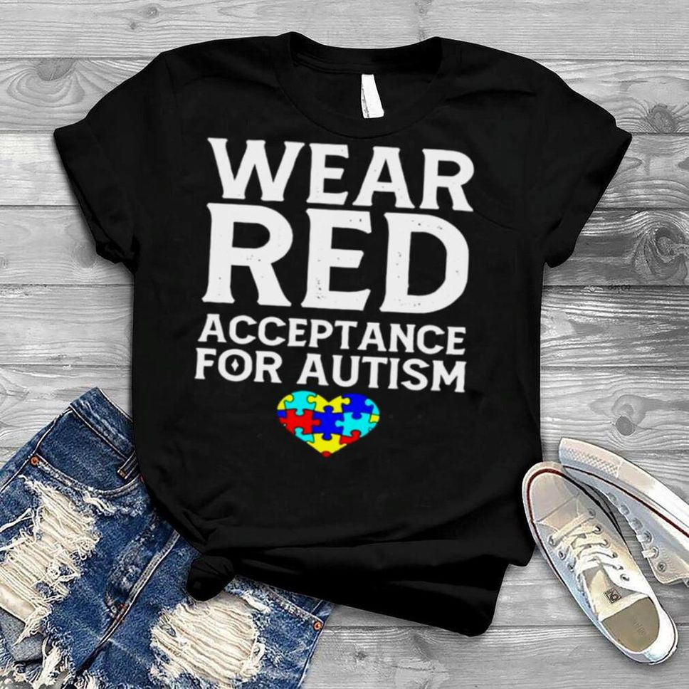 Autism Awareness April Wear Red Acceptance For Autism Shirt