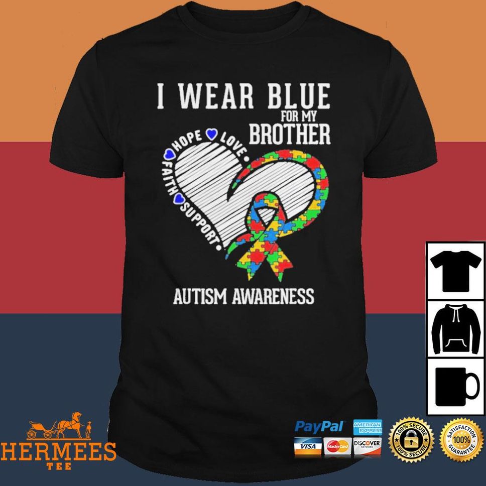 Autistic brother I wear blue for my brother autism awareness Tshirt