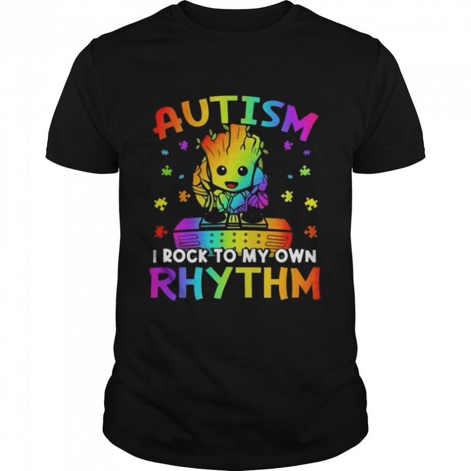 Baby Groot Autism I Rock To My Own Rhythm Shirt
