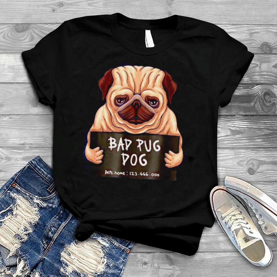 Bad Pug Dog Crime Shirt