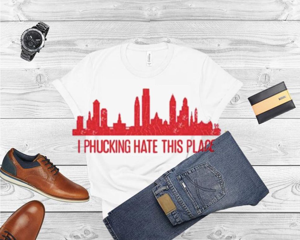 Barstoolsports Store I Phucking Hate This Place Barstool Philly Alec Bohm Philadelphia Phillies T Shirt