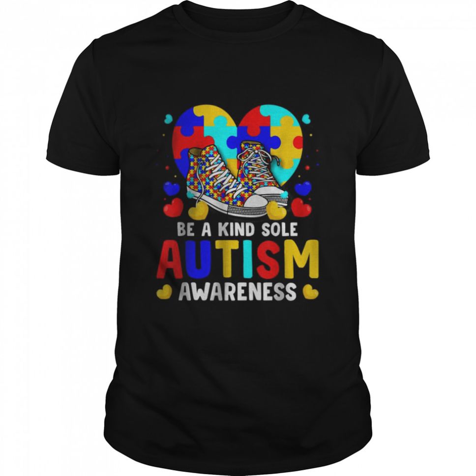 Be A Kind Sole Autism Awareness Puzzle Shoes Be Kindness T Shirt