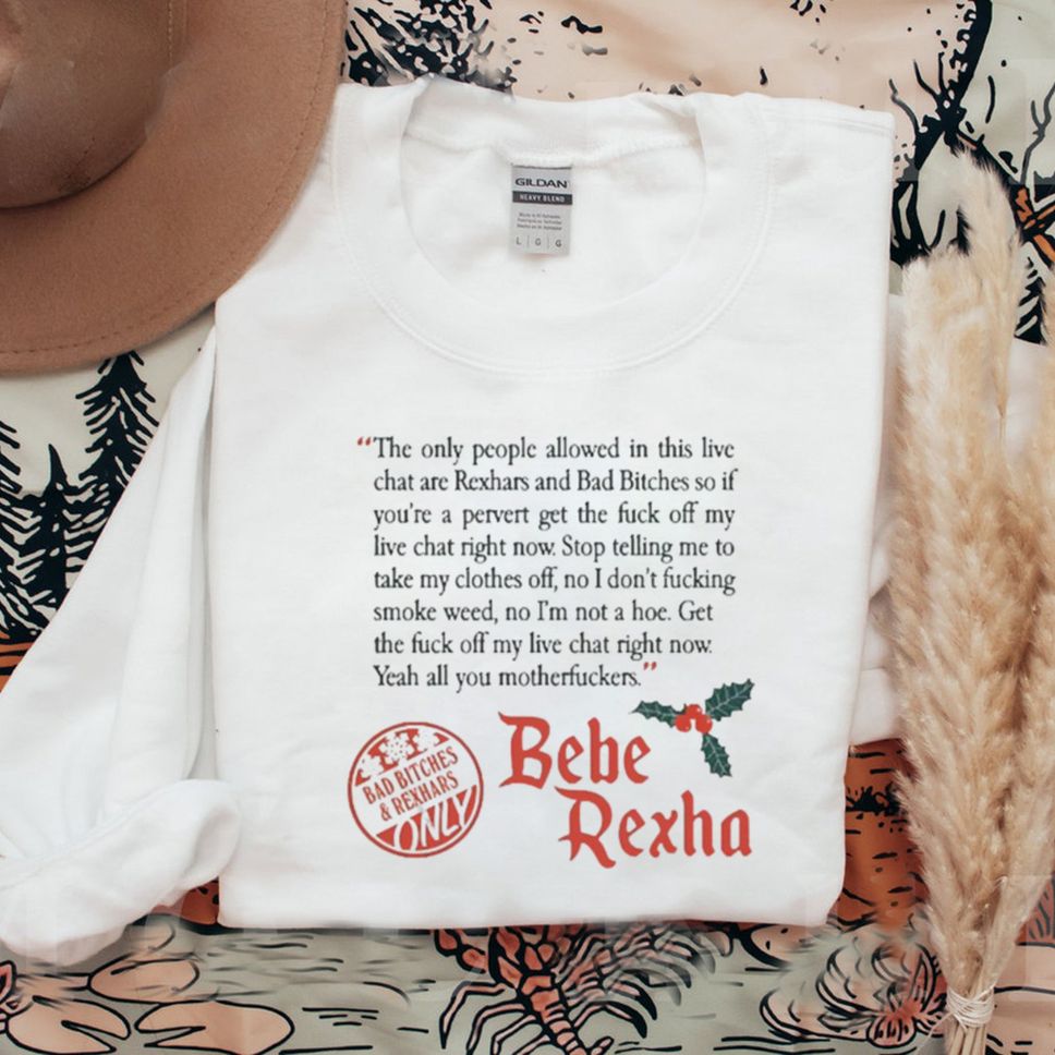 Bebe Rexha Bad Bitches Rexhars Only Shirt