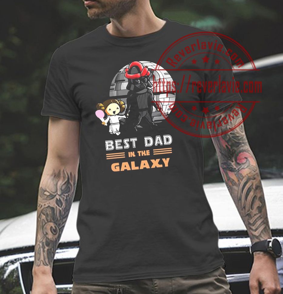 Best Dad In The Galaxy Fathers Day Star Wars Unisex T Shirt