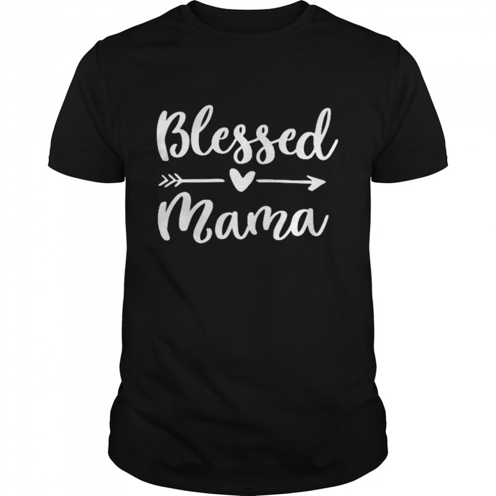 Blessed Mama Mom Life Mothers Day TShirt