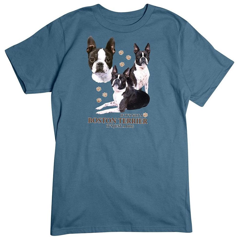 Boston Terrier TShirt Not Just a Dog Tee Dog Breeds Shirt
