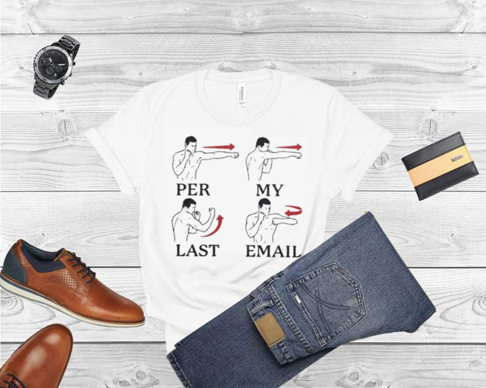 Boxing per my last email shirt