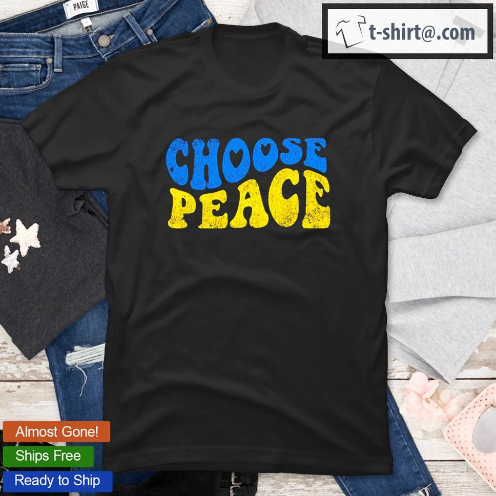 Choose Peace Peace Love Ukraine Pray For Ukraine TShirt