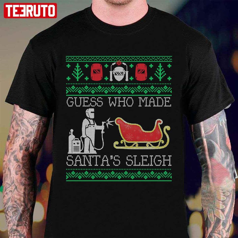 Christmas Welder Welding Xmas Funny Welder Ugly Christmas Sweater Unisex T Shirt