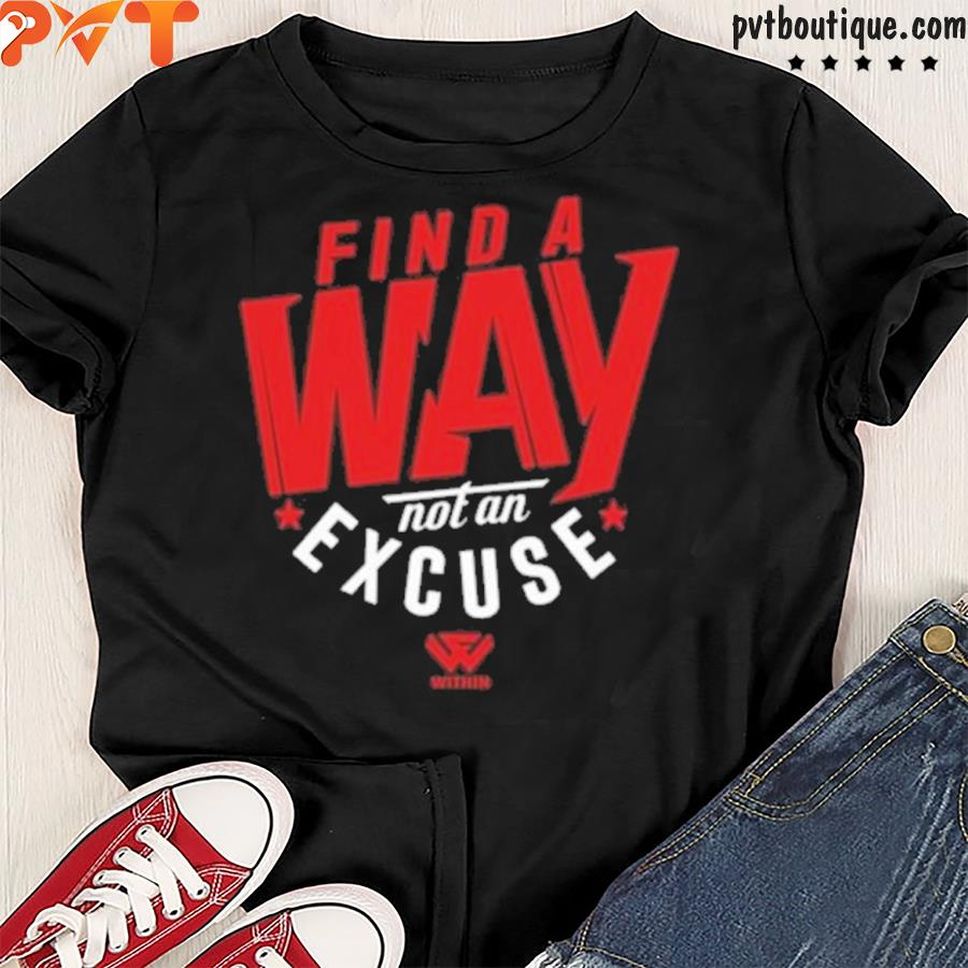 Cleveland find a way not and excuse shirt