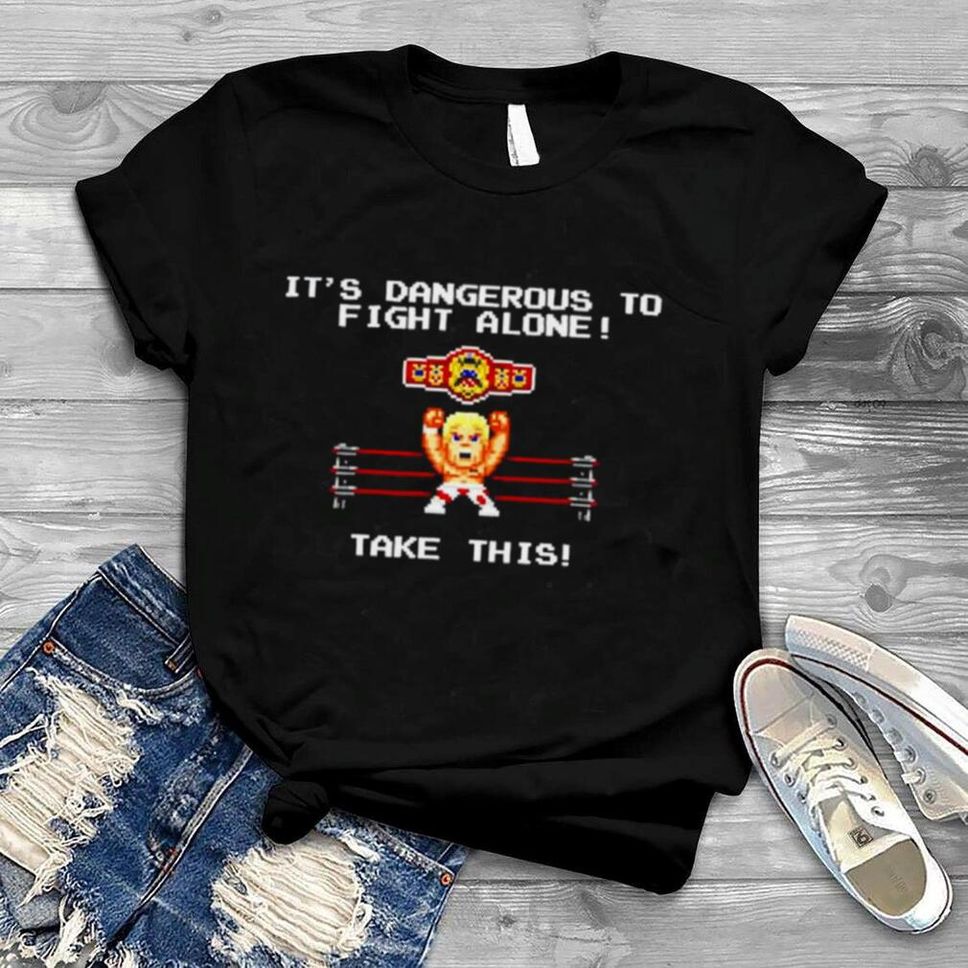 Cody Rhodes It’s Dangerous To Fight Alone Take This Shirt