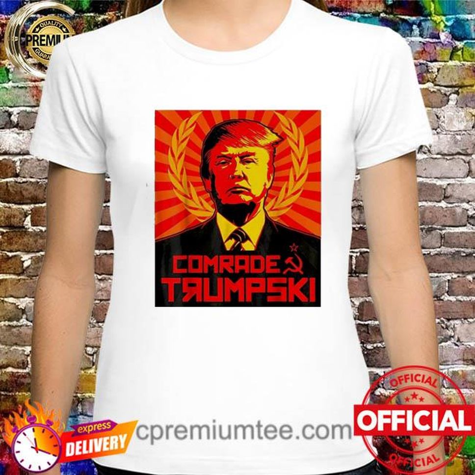 Comrade Trumpski Persist And Impeach Trump Russian Shirt