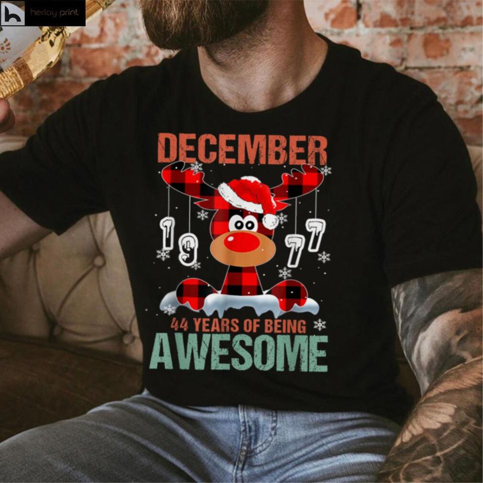 December 1977 44 Years Of Being Awesome Reindeer Christmas T Shirt Hoodie, Sweater Shirt