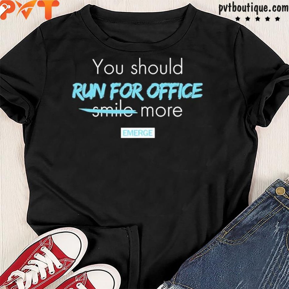 Del. Danica Roem You Should Run For Office More Shirt