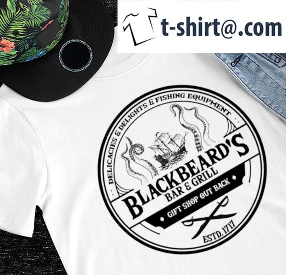 Delicacies And Delights And Fishing Equipment Blackbeard's Bar And Grill Gift Shop Out Back Logo Shirt