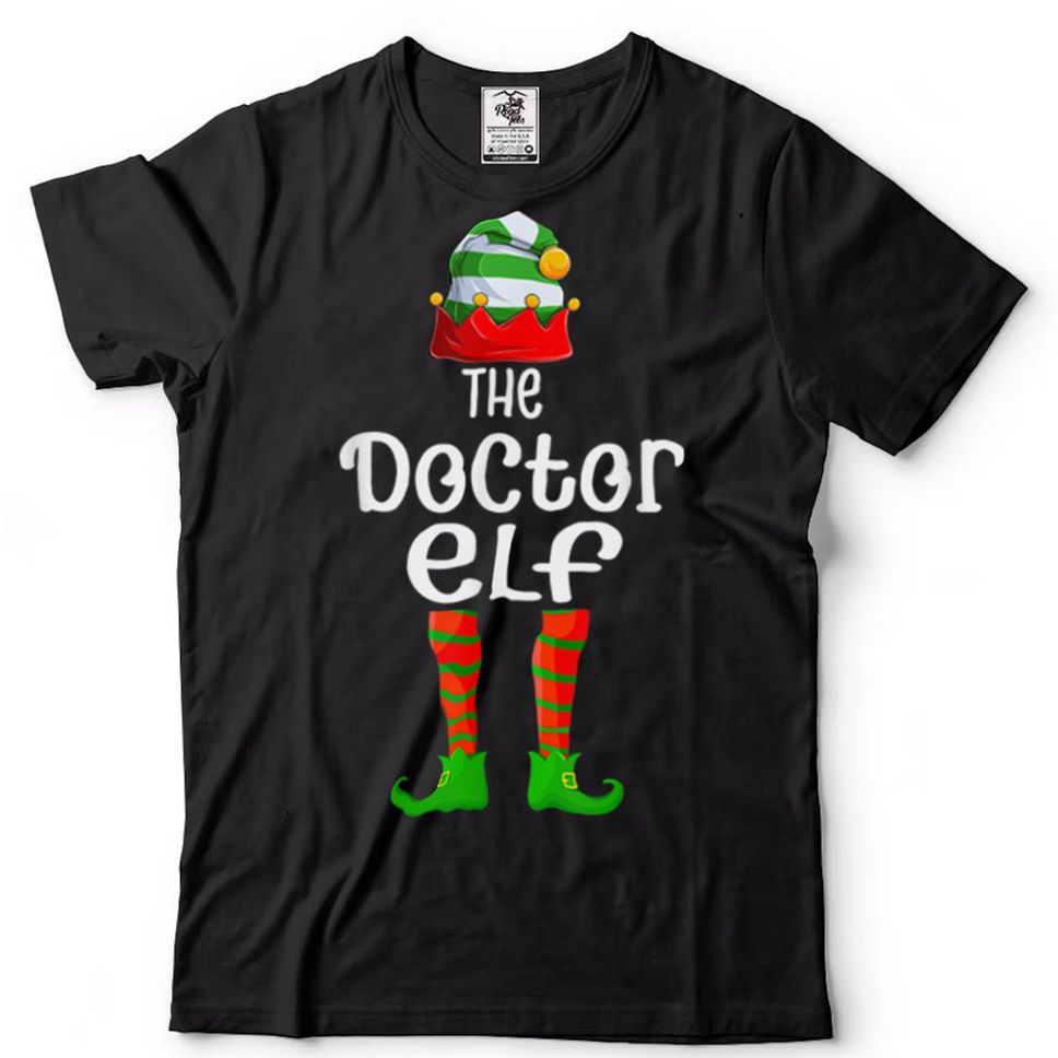 Doctor Elf Matching Family Group Christmas Party Pajama T Shirt Hoodie Sweter Shirt