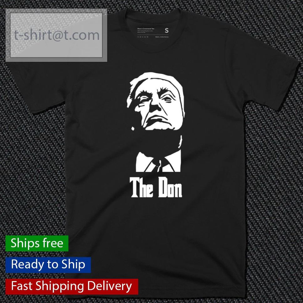 Donald Trump The Don Godfather Presidential Election Shirt