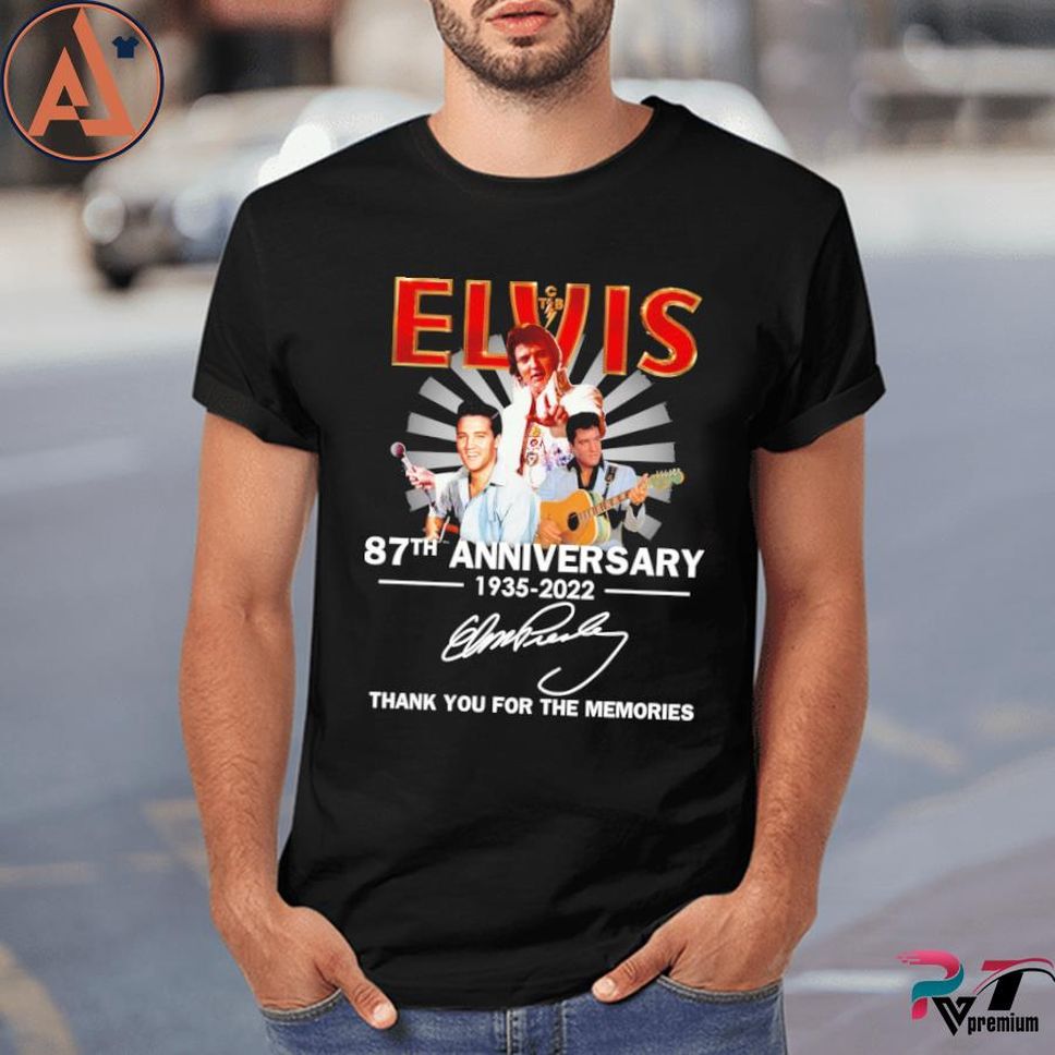 Elvis 87th Anniversary 1935 2022 Thank You For The Memories Shirt