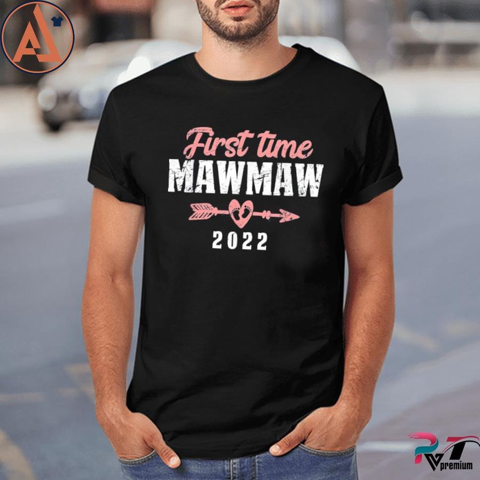 First Time Mawmaw 2022 Mawmaw To Be Shirt
