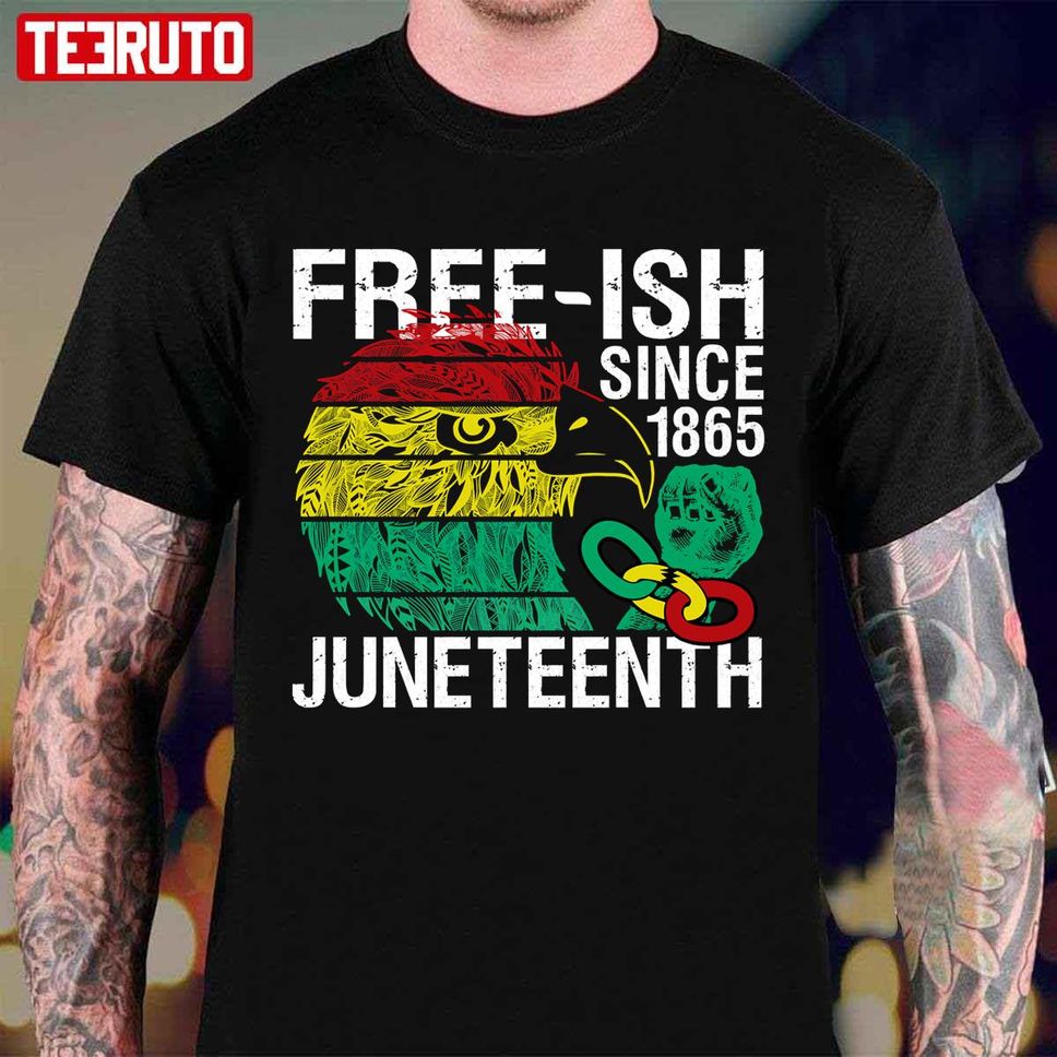 Free Ish Since 1865 Juneteenth Freeish Since 1865 Unisex T Shirt
