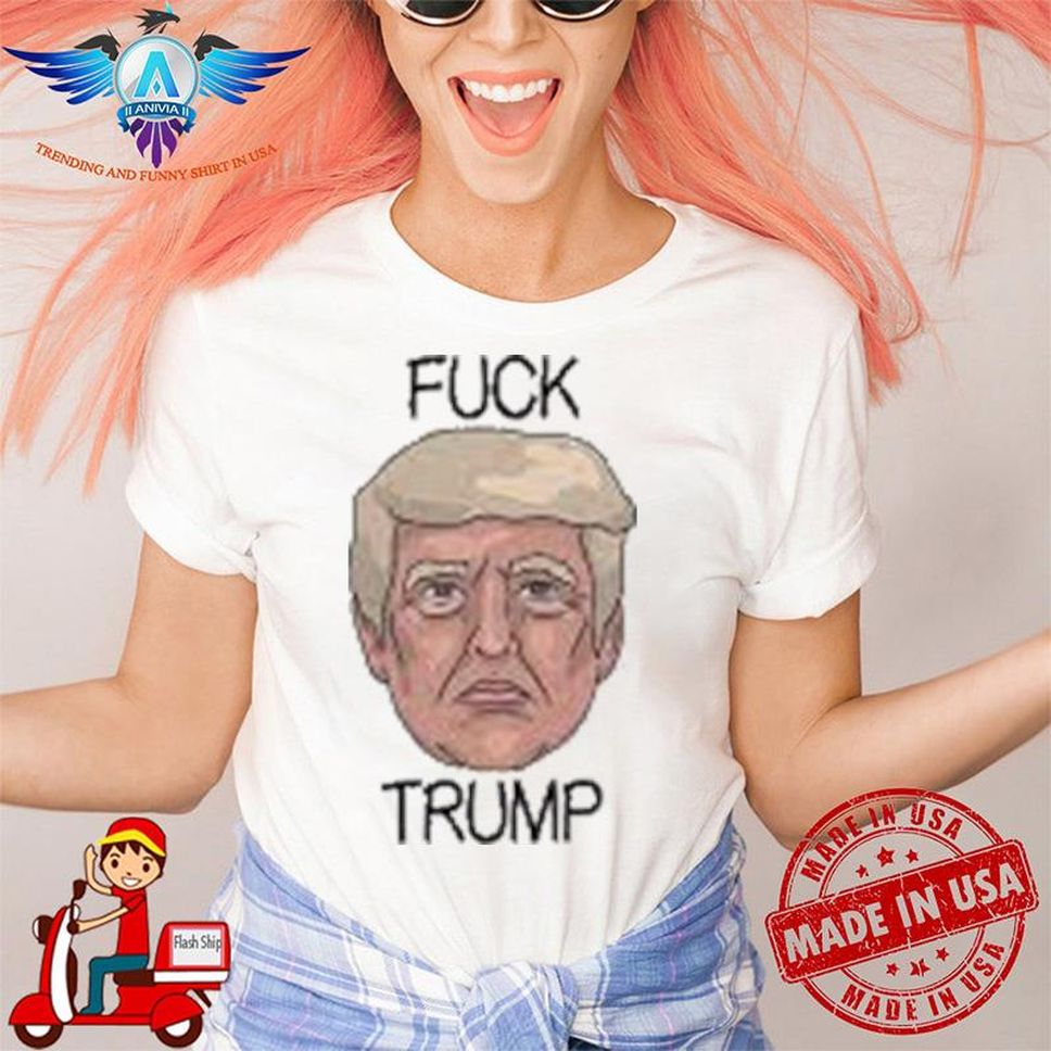 Fuck Trump Stupid Trump Shirt
