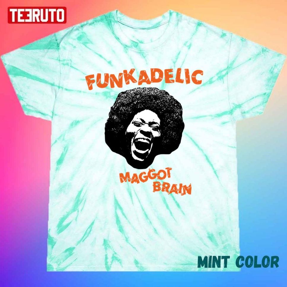 Funkadelic Maggot Brain Unisex Tie Dye Tee