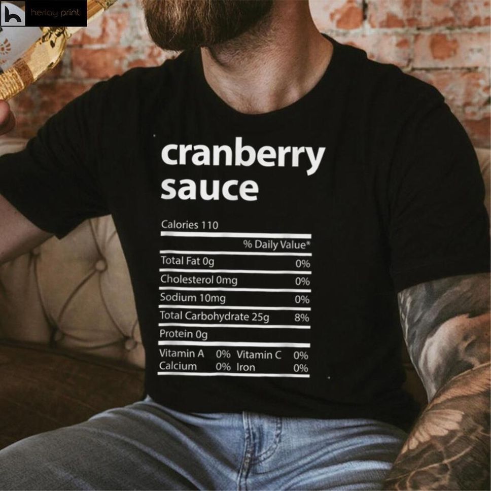 Funny Cranberry Sauce Family Thanksgiving Nutrition Facts T Shirt Hoodie, Sweater Shirt