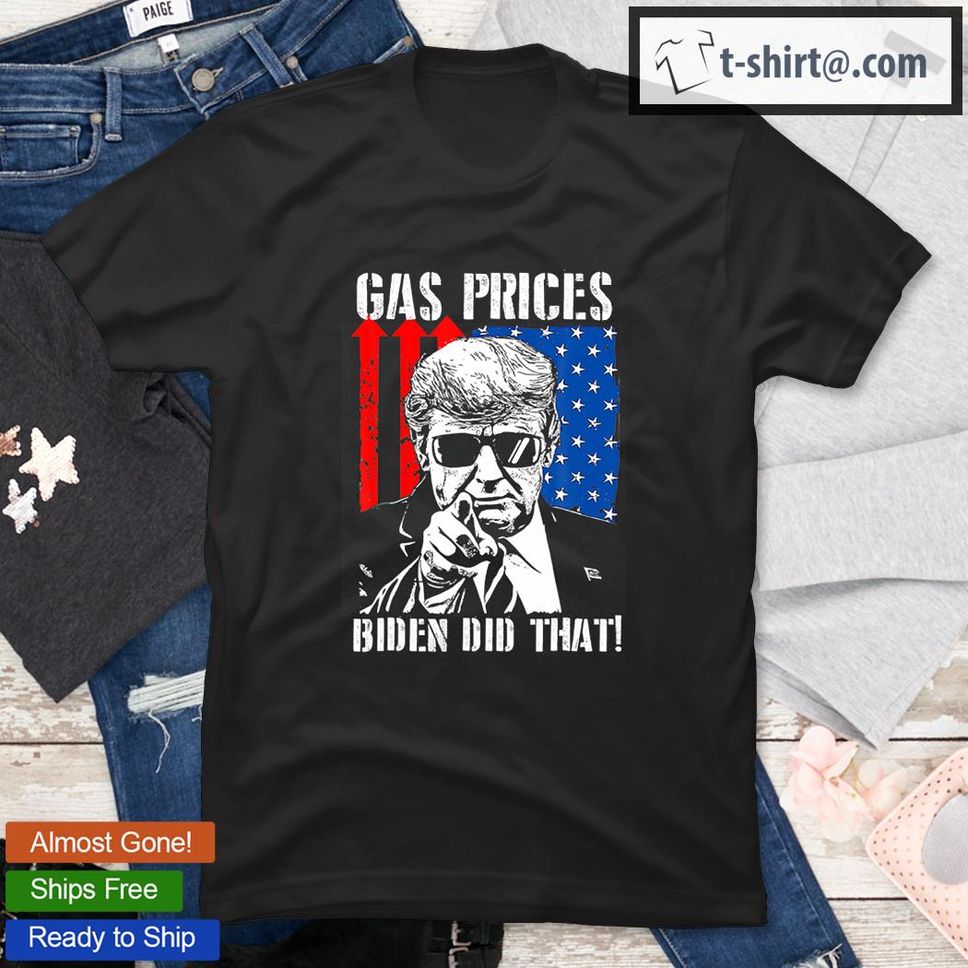 Gas Prices Are Going Up Faster Than Biden Votes USA Flag TShirt