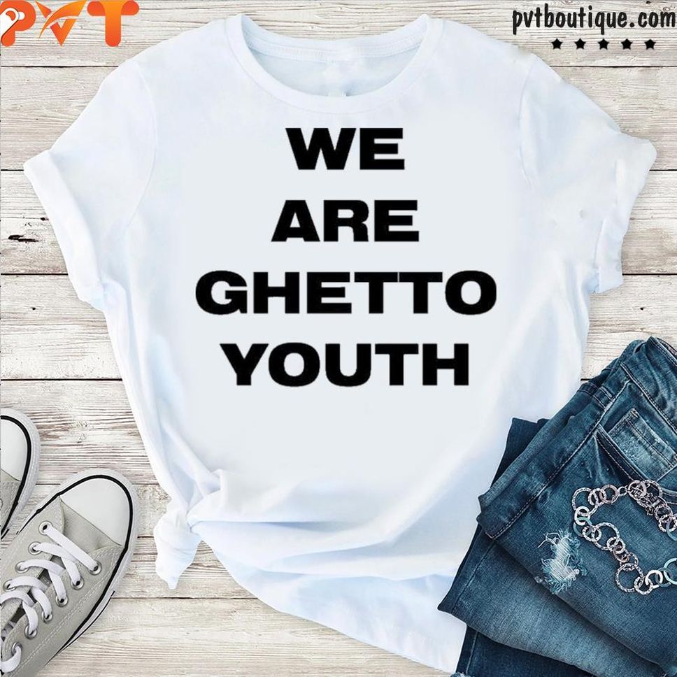 Ghetto Rodeo Store Merch We Are Ghetto Youth Shirt