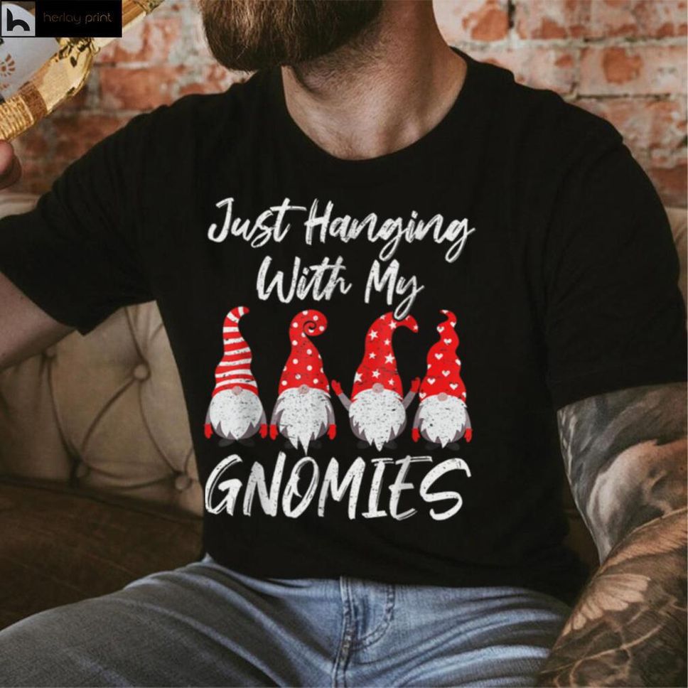 Gnome Christmas Shirt Just Hanging With My Gnomies Pajama T Shirt Hoodie, Sweater Shirt