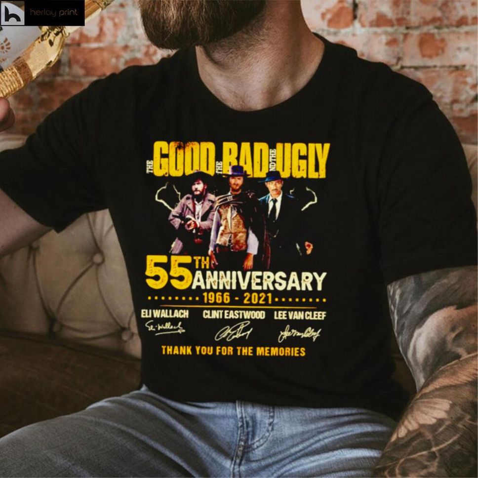 Good Bad Ugly 55th Anniversary 1966 2021 Signatures Thank You For The Memories Shirt
