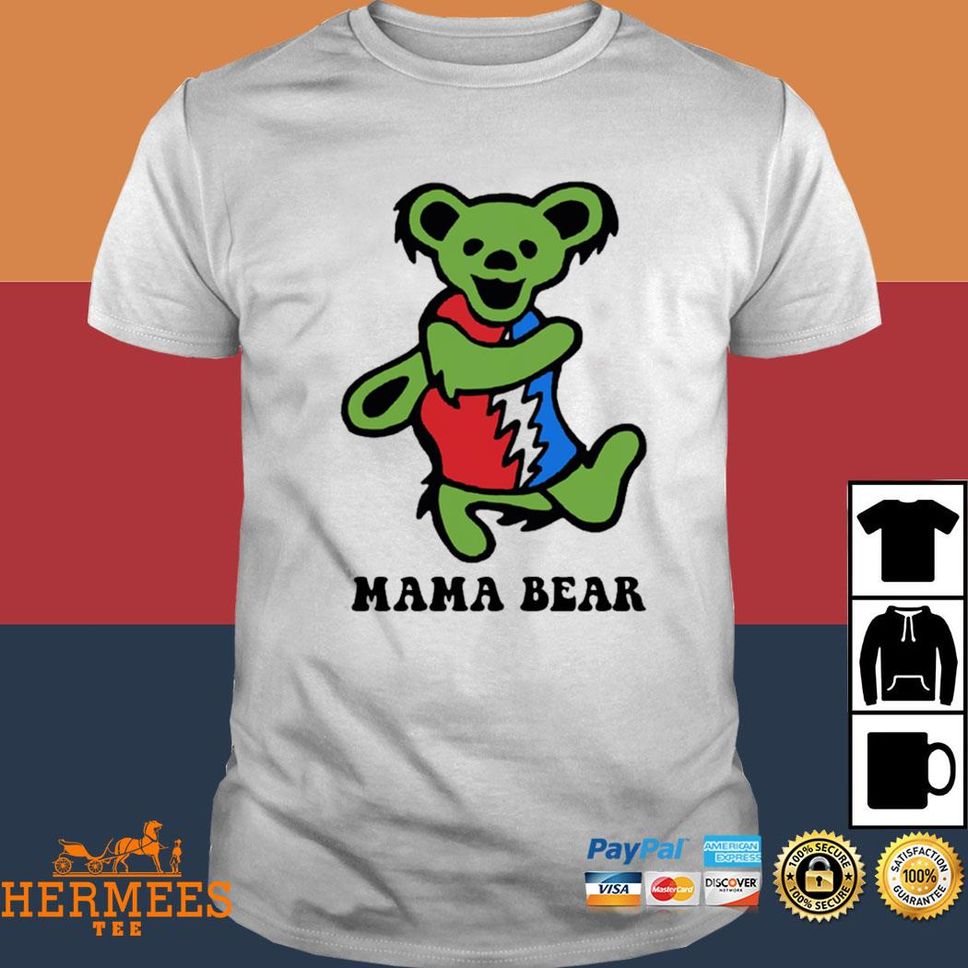 Grateful Dead Bear Mama Bear Shirt