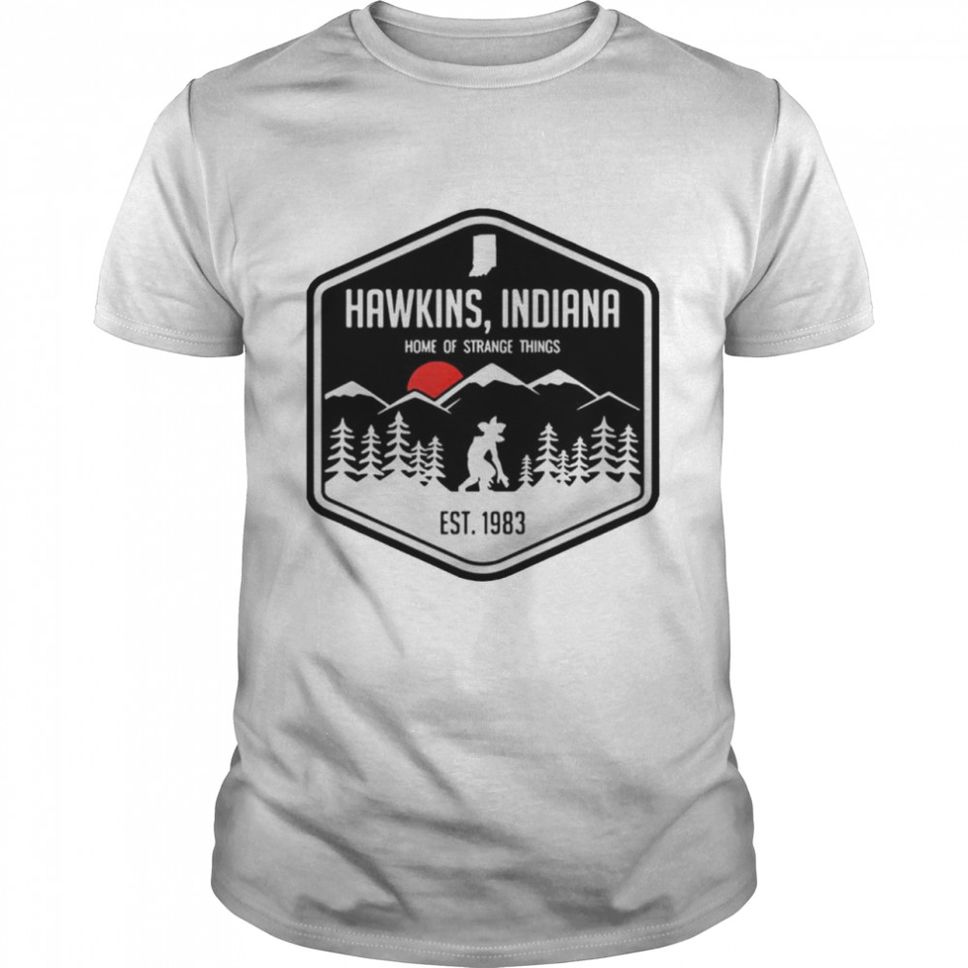 Hawkins Indiana home of stranger things shirt