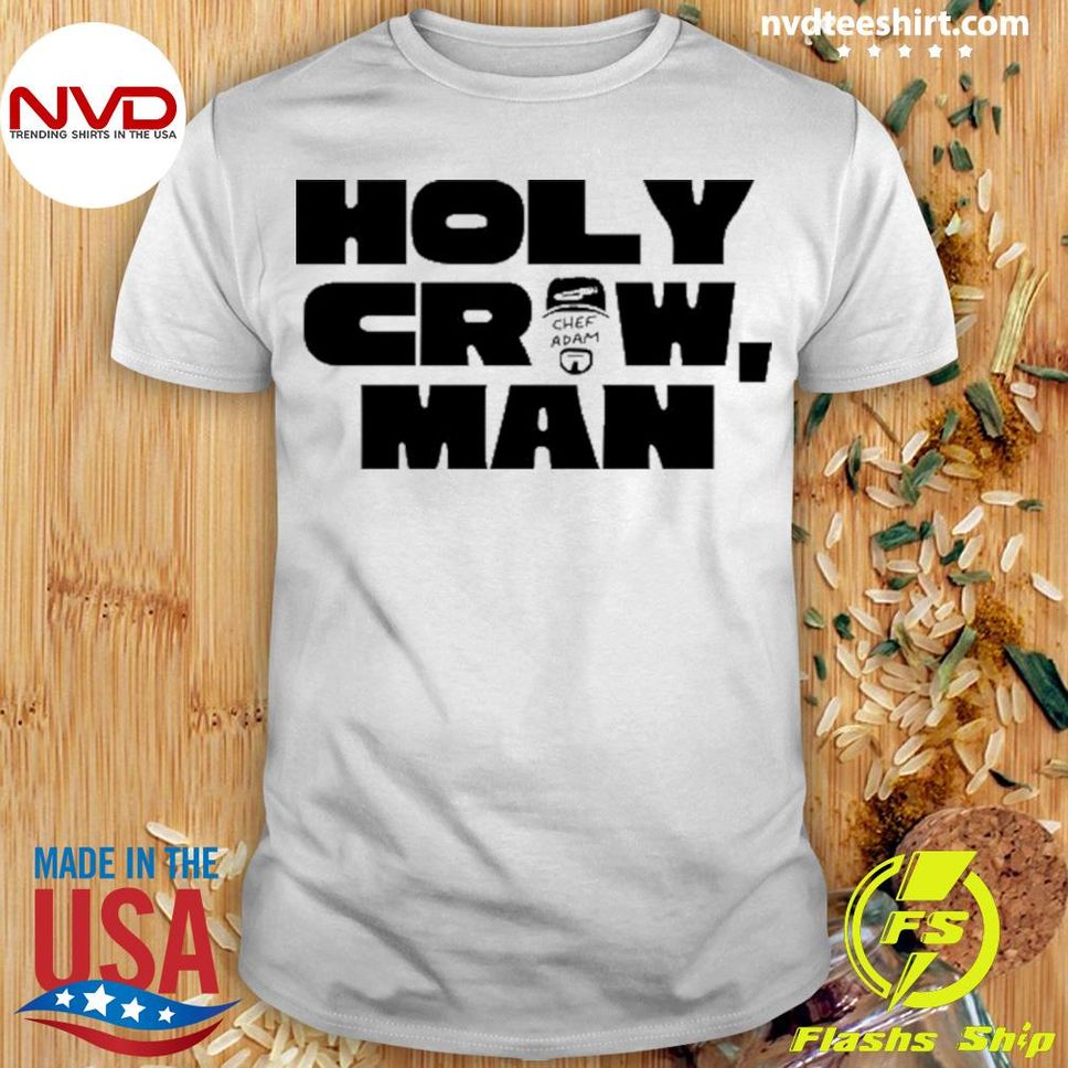 Holy Crew Man Chef Adam Shirt