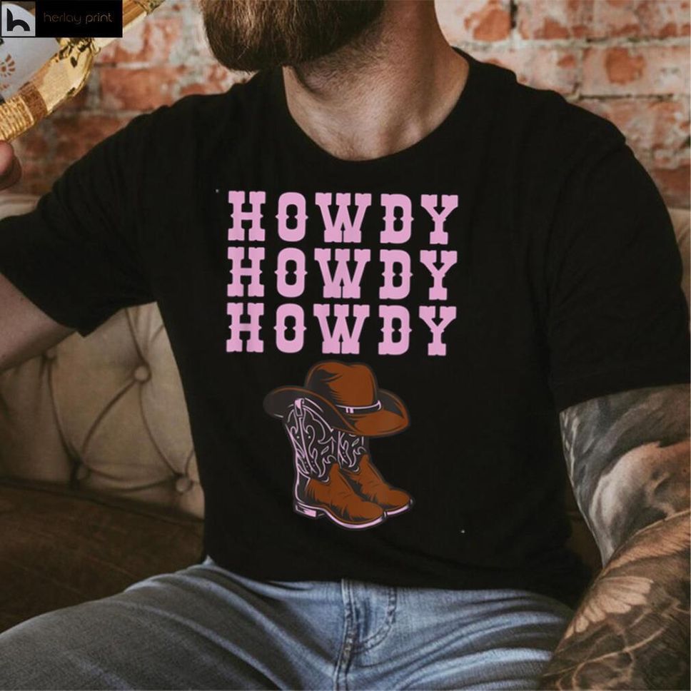 Howdy Rodeo Western Country Southern Cowgirl Hats And Boots T Shirt Hoodie, Sweater Shirt