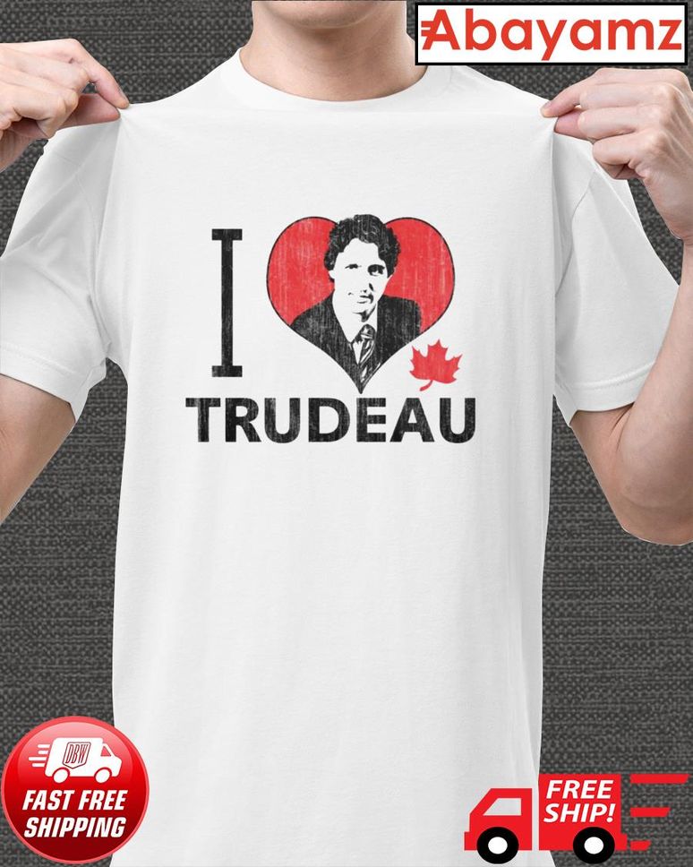 I love Trudeau tshirt