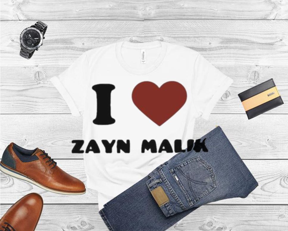 I Love Zayn Malik Shirt