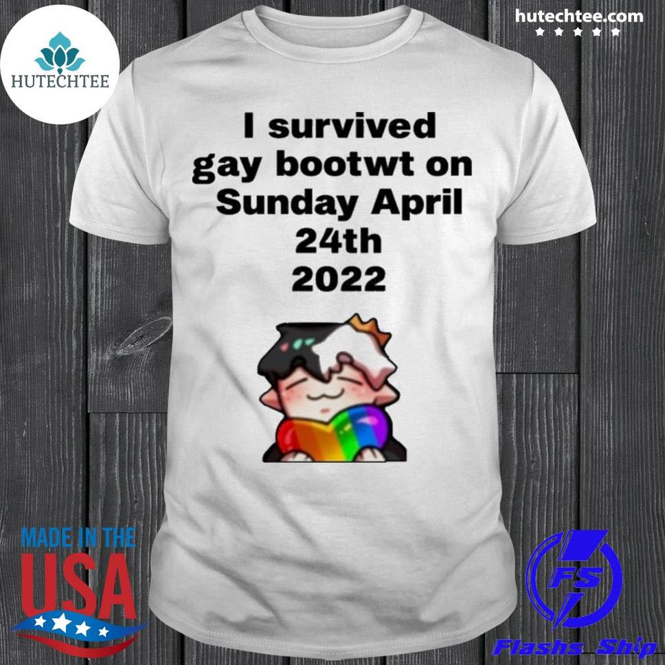 I Survived Gay Booty On Sunday 24th 2022 New Shirt Shirt
