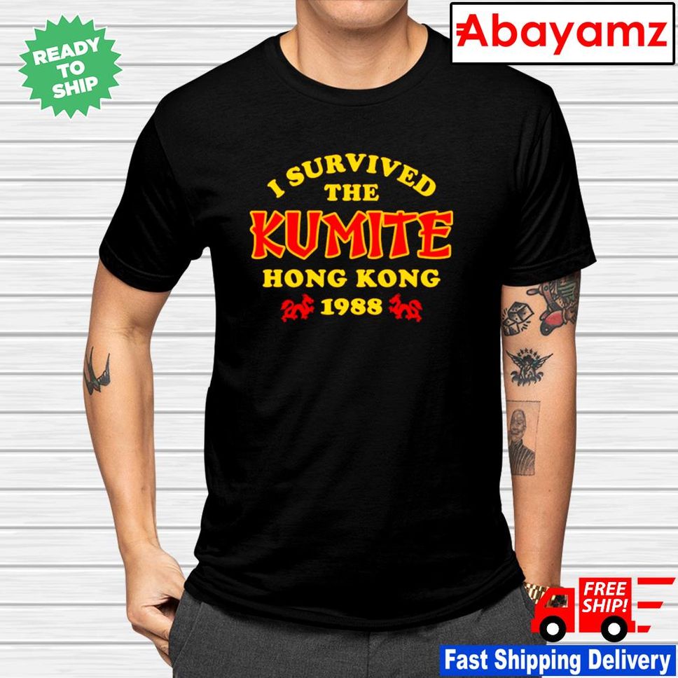 I Survived The Kumite Hong Kong 1988 shirt