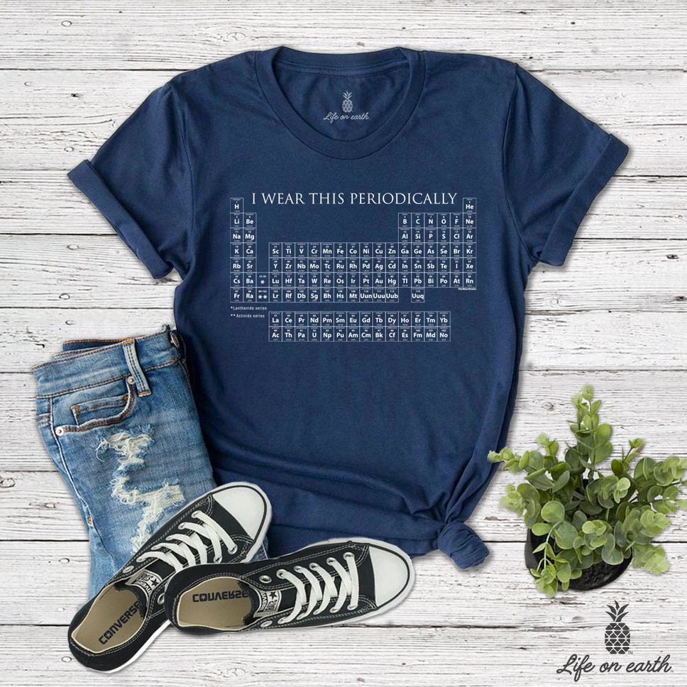 I Wear This Shirt Periodically tshirt funny chemistry shirt gift for chemistry major periodic table of elements tshirt science tee