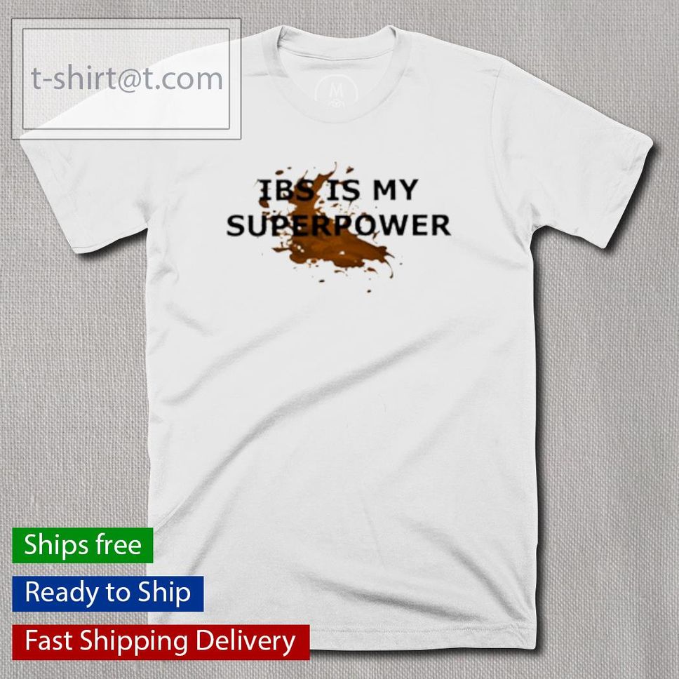 IBS Is My Super Power Shirt