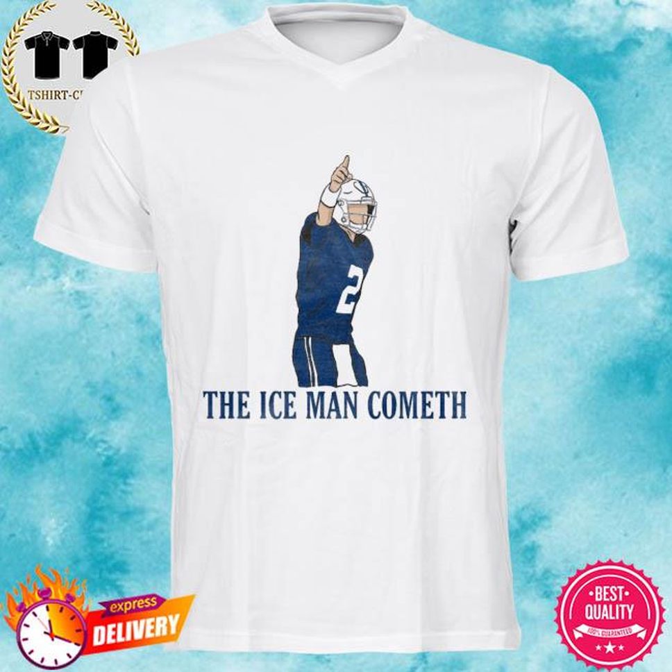 Ice Man Cometh shirt