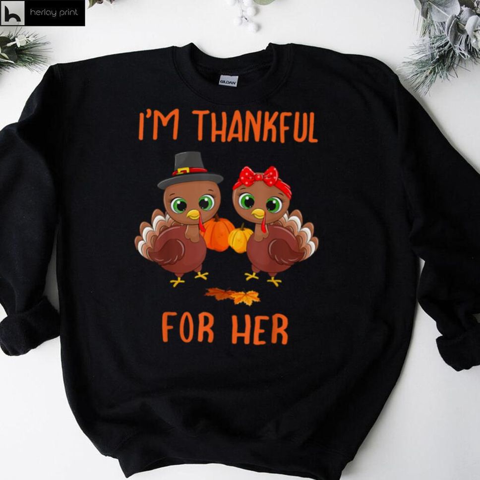 Im Thankful For Her Funny Turkey Matching Thanksgiving T Shirt